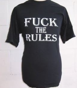 T-shirt Fuck The Rules